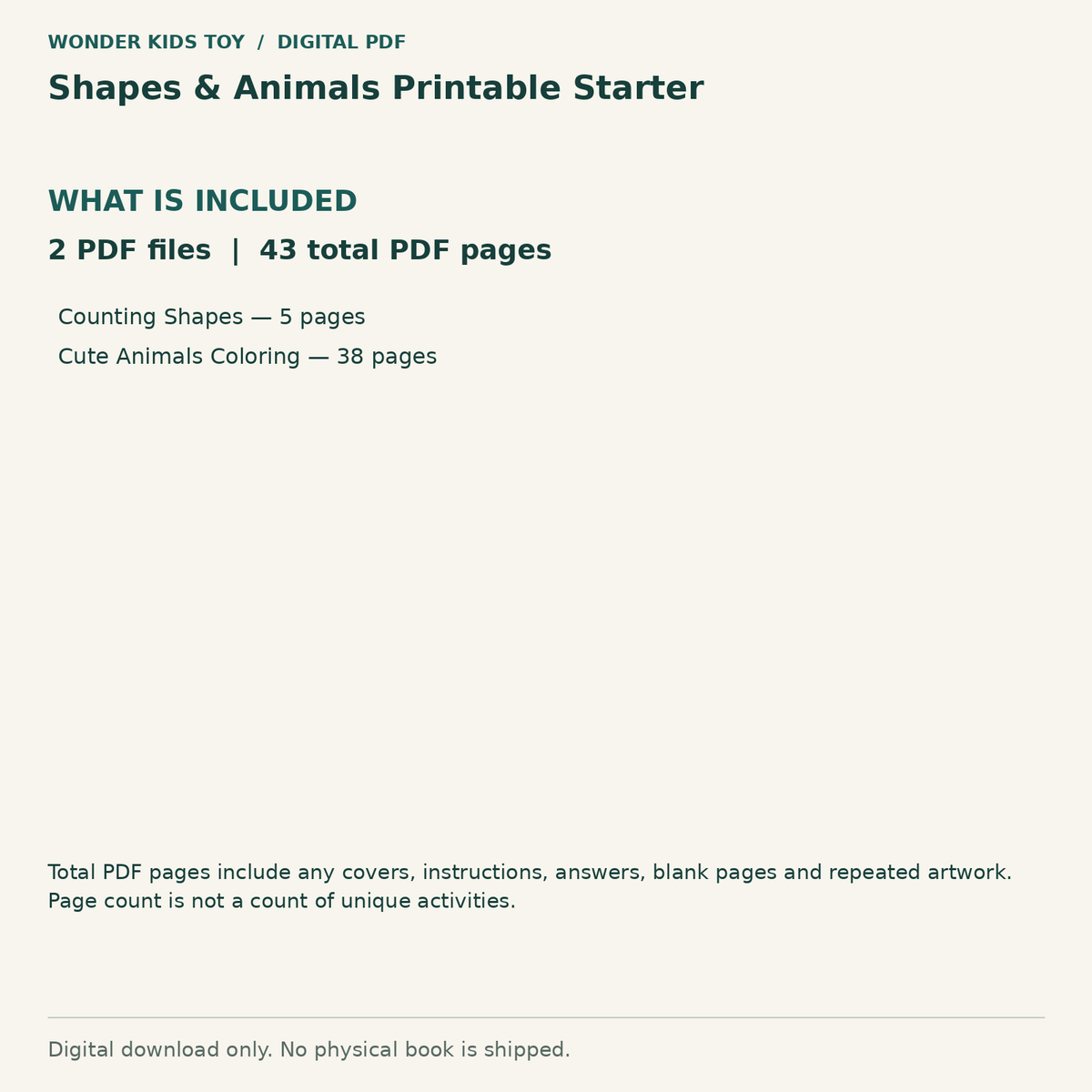 Shapes & Animals Printable Starter: Contents: 2 PDF files, 43 total PDF pages. Digital only; no physical book.