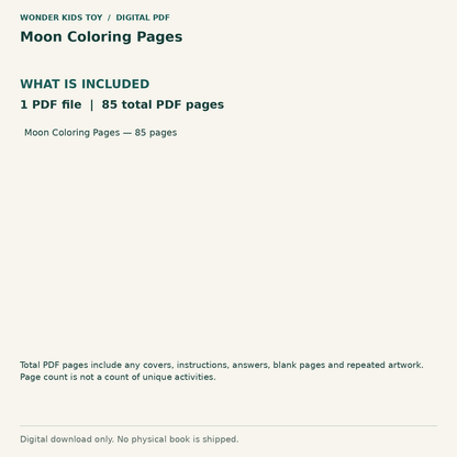 Moon Coloring Pages: Contents: 1 PDF files, 85 total PDF pages. Digital only; no physical book.