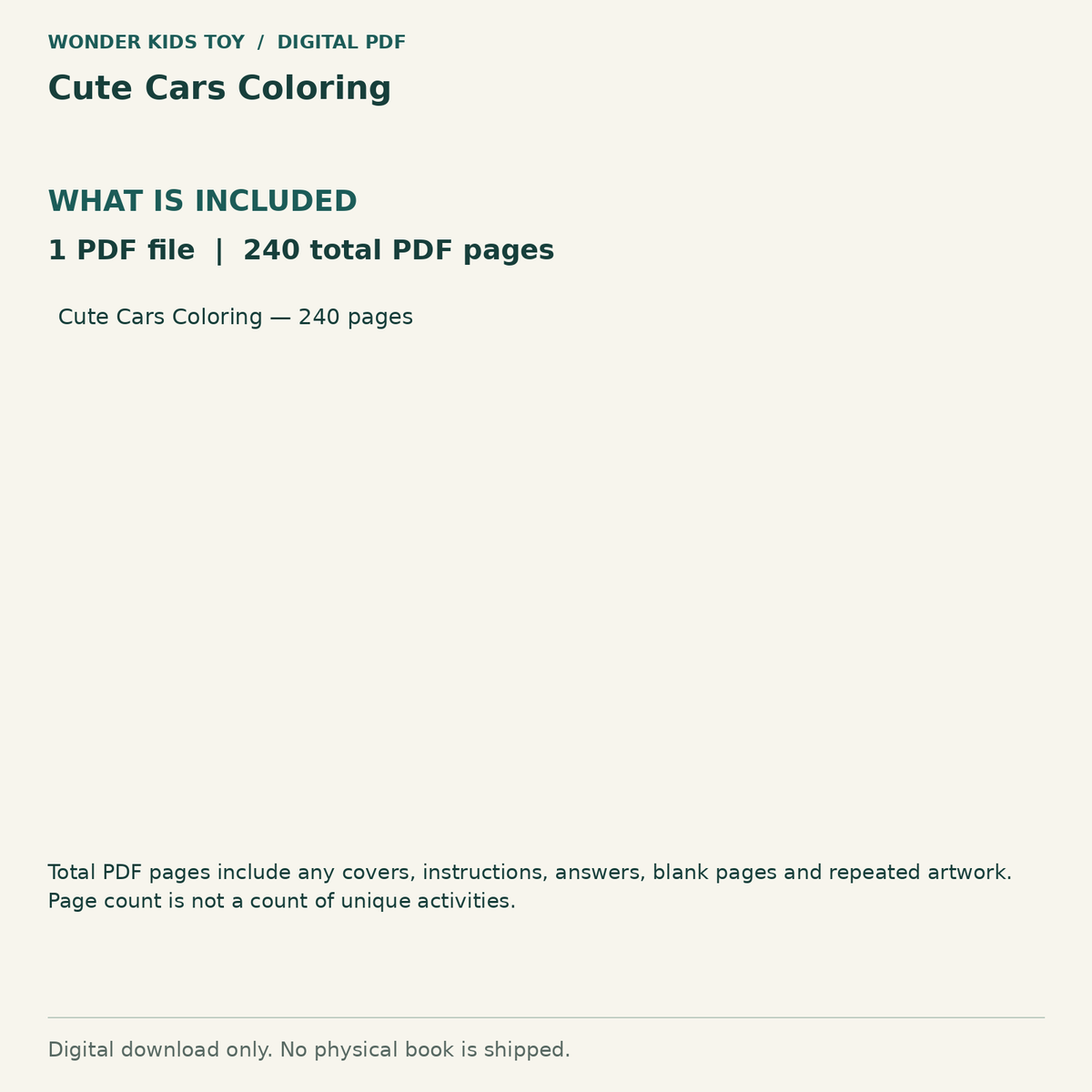 Cute Cars Coloring: Contents: 1 PDF files, 240 total PDF pages. Digital only; no physical book.