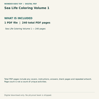 Sea Life Coloring Volume 1: Contents: 1 PDF files, 240 total PDF pages. Digital only; no physical book.