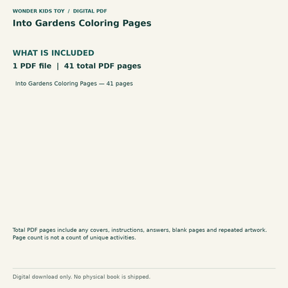 Into Gardens Coloring Pages: Contents: 1 PDF files, 41 total PDF pages. Digital only; no physical book.