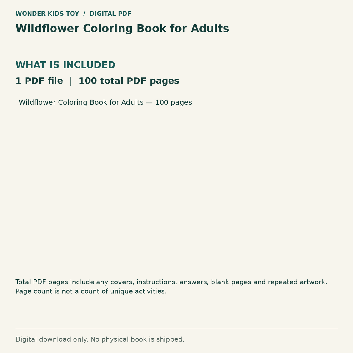 Wildflower Coloring Book for Adults: Contents: 1 PDF files, 100 total PDF pages. Digital only; no physical book.
