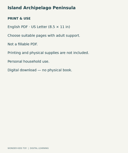 Island Archipelago Peninsula: US Letter English printable PDF and household-use details