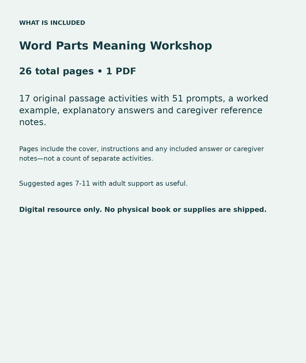 Word Parts Meaning Workshop: contents overview, 26 total pages in one PDF; 17 original passage activities with 51 prompts, a worked example, explanatory answers and caregiver reference notes.