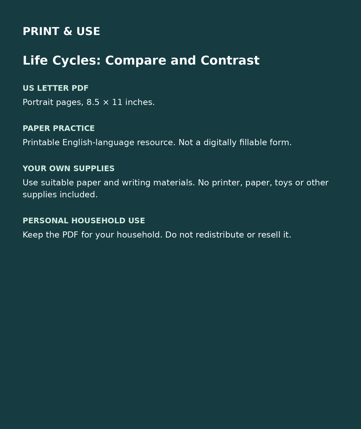 Life Cycles: Compare and Contrast: US Letter English printable PDF, not fillable; own supplies required; personal household use