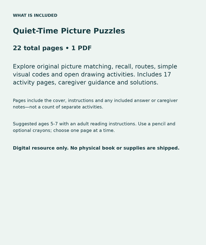Quiet-Time Picture Puzzles: contents overview, 22 total pages in one PDF; Explore original picture matching, recall, routes, simple visual codes and open drawing activities. Includes 17 activity pages, caregiver guidance and solutions.