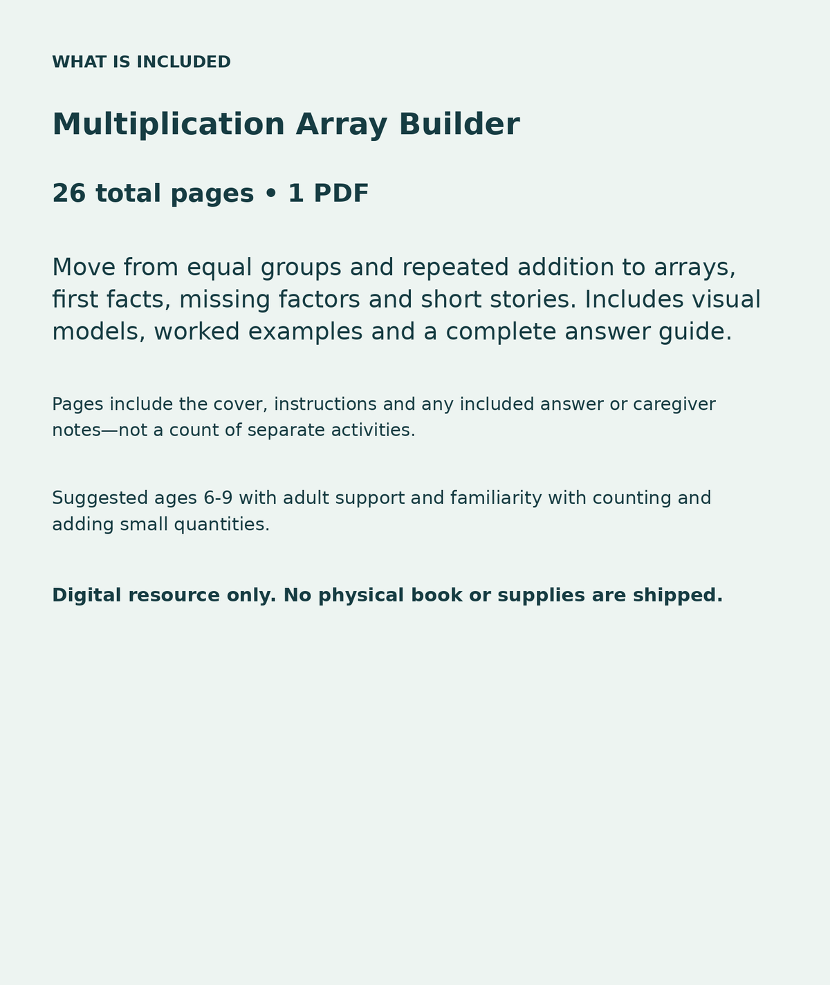 Multiplication Array Builder: contents overview, 26 total pages in one PDF; Move from equal groups and repeated addition to arrays, first facts, missing factors and short stories. Includes visual models, worked examples and a complete answer guide.
