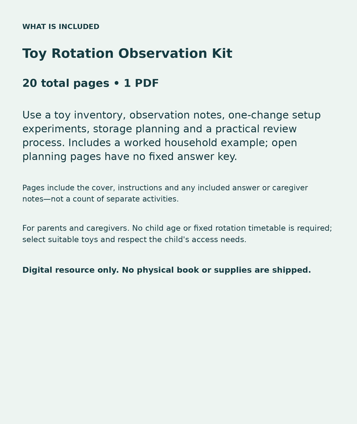 Toy Rotation Observation Kit: contents overview, 20 total pages in one PDF; Use a toy inventory, observation notes, one-change setup experiments, storage planning and a practical review process. Includes a worked household example; open planning pages have no fixed answer key.