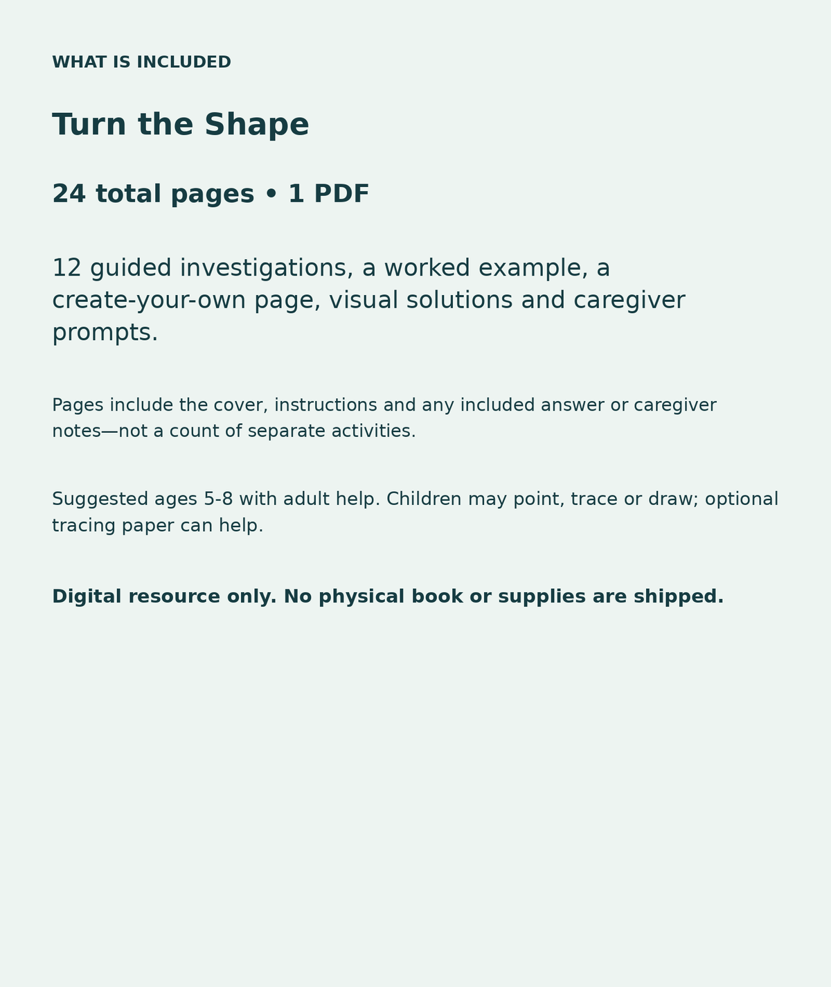 Turn the Shape: contents overview, 24 total pages in one PDF; 12 guided investigations, a worked example, a create-your-own page, visual solutions and caregiver prompts.