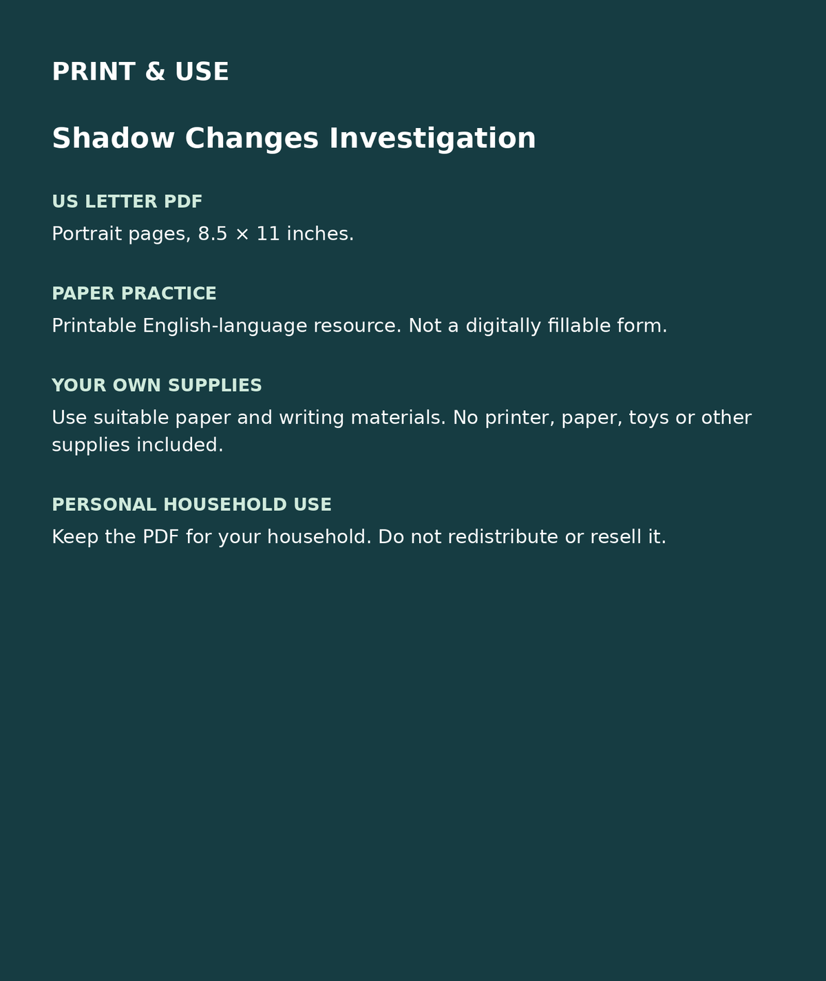 Shadow Changes Investigation: US Letter English printable PDF, not fillable; own supplies required; personal household use