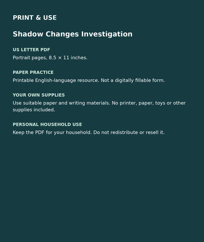Shadow Changes Investigation: US Letter English printable PDF, not fillable; own supplies required; personal household use