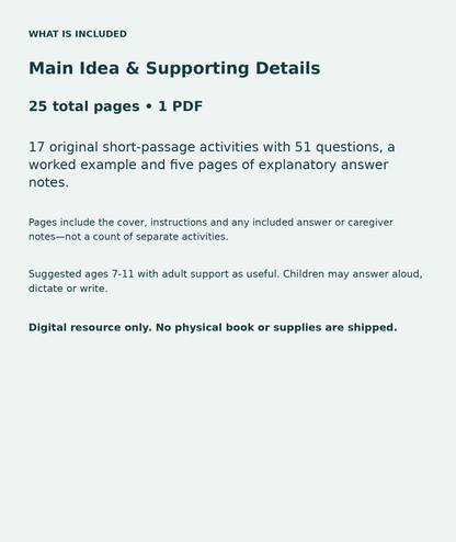 Main Idea & Supporting Details: contents overview, 25 total pages in one PDF; 17 original short-passage activities with 51 questions, a worked example and five pages of explanatory answer notes.
