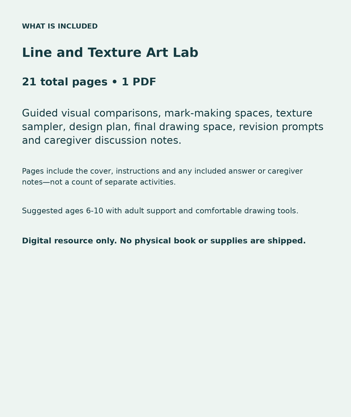 Line and Texture Art Lab: contents overview, 21 total pages in one PDF; Guided visual comparisons, mark-making spaces, texture sampler, design plan, final drawing space, revision prompts and caregiver discussion notes.
