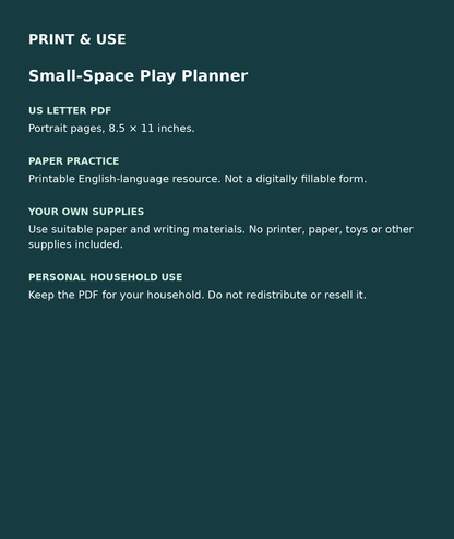 Small-Space Play Planner: US Letter English printable PDF, not fillable; own supplies required; personal household use